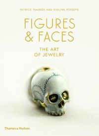 Cover image for Figures & Faces: The Art of Jewelry