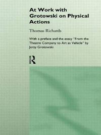 Cover image for At Work with Grotowski on Physical Actions