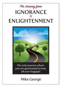 Cover image for The Journey from IGNORANCE to ENLIGHTENMENT