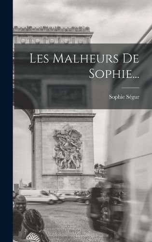 Cover image for Les Malheurs De Sophie...