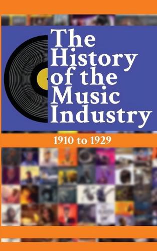 Cover image for The History of the Music Industry Volume 5 1910 to 1929