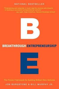 Cover image for Breakthrough Entrepreneurship: The Proven Framework for Building Brilliant New Ventures