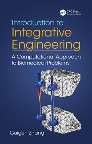 Cover image for Introduction to Integrative Engineering: A Computational Approach to Biomedical Problems