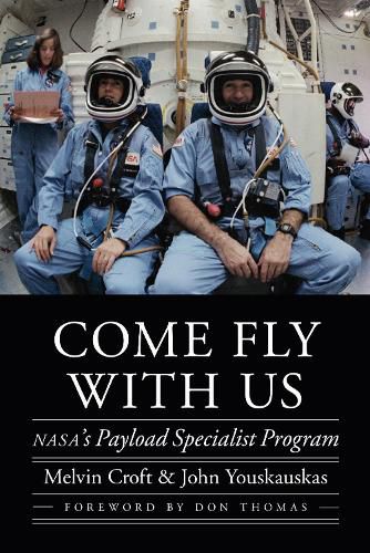 Cover image for Come Fly with Us: NASA's Payload Specialist Program