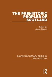 Cover image for The Prehistoric Peoples of Scotland