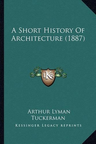 Cover image for A Short History of Architecture (1887)