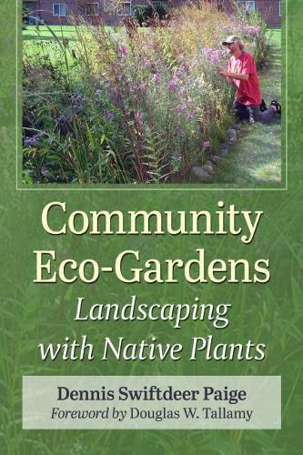 Cover image for Community Eco-Gardens: Landscaping with Native Plants