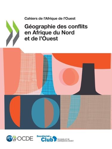 Cover image for Cahiers de l'Afrique de l'Ouest Geographie Des Conflits En Afrique Du Nord Et de l'Ouest