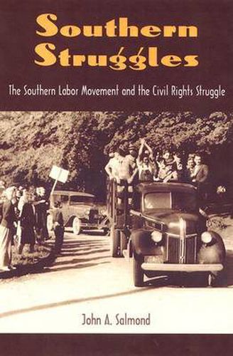 Cover image for SOUTHERN STRUGGLES: THE SOUTHERN LABOR MOVEMENT AND THE CIVIL RIGHTS STURU