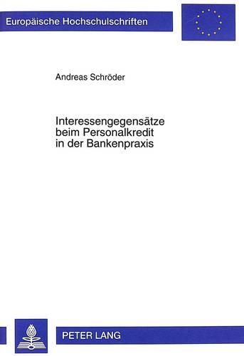 Cover image for Interessengegensaetze Beim Personalkredit in Der Bankenpraxis