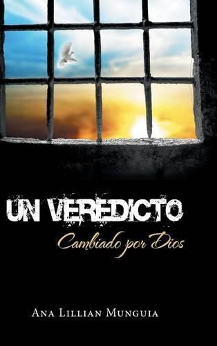 Cover image for Un veredicto: Cambiado por Dios