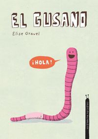 Cover image for El gusano. Coleccion Animalejos