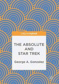 Cover image for The Absolute and Star Trek