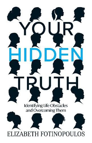 Cover image for Your Hidden Truth: Identifying Life Obstacles and Overcoming Them