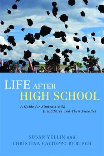 Cover image for Life After High School: A Guide for Students with Disabilities and Their Families