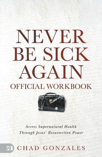 Cover image for The Official Workbook for Never Be Sick Again