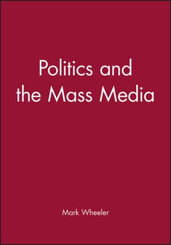 Cover image for Politics and the Mass Media