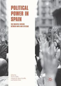 Cover image for Political Power in Spain: The Multiple Divides between MPs and Citizens