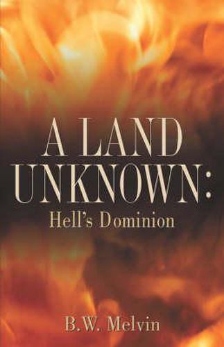 Cover image for A Land Unknown: Hell's Dominion