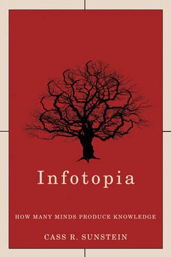 Cover image for Infotopia: How Many Minds Produce Knowledge