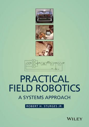 Cover image for Practical Field Robotics: A Systems Approach