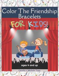 Cover image for Color The Friendship Bracelets ... For Kids!