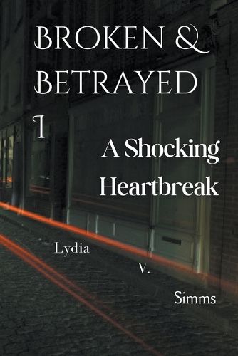 Cover image for Broken & Betrayed I