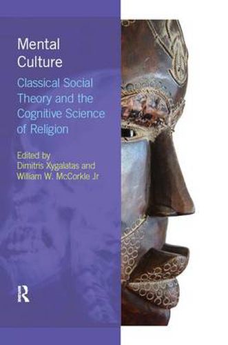 Cover image for Mental Culture: Classical Social Theory and the Cognitive Science of Religion