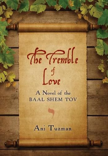 Cover image for The Tremble of Love: A Novel of the Baal Shem Tov