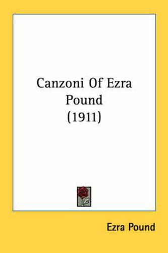 Canzoni of Ezra Pound (1911)