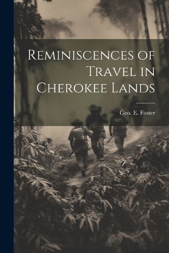 Cover image for Reminiscences of Travel in Cherokee Lands