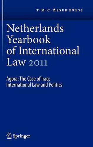 Cover image for Netherlands Yearbook of International Law 2011: Agora: The Case of Iraq: International Law and Politics