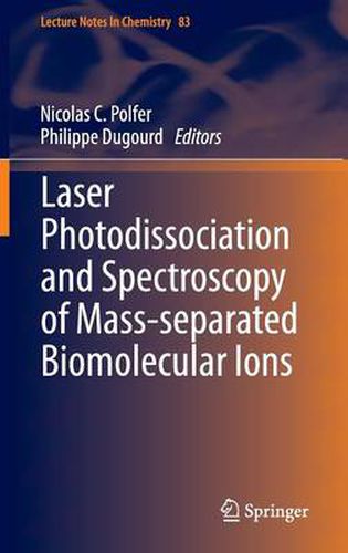 Cover image for Laser Photodissociation and Spectroscopy of Mass-separated Biomolecular Ions