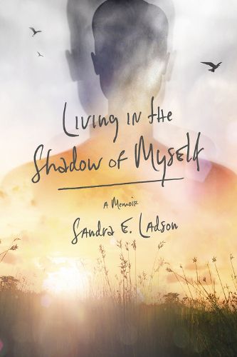 Cover image for Living In the Shadow of Myself