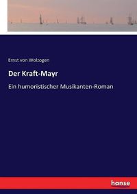 Cover image for Der Kraft-Mayr: Ein humoristischer Musikanten-Roman