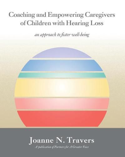 Cover image for Coaching and Empowering Caregivers of Children with Hearing Loss: an approach to foster well-being