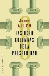 Cover image for Las Ocho Columnas de La Prosperidad