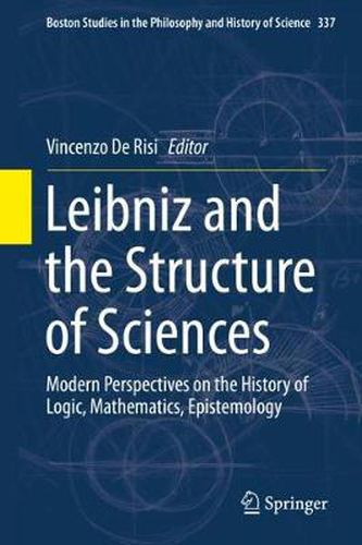 Cover image for Leibniz and the Structure of Sciences: Modern Perspectives on the History of Logic, Mathematics, Epistemology