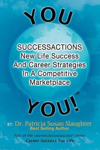 Cover image for Successactions New Life Success and Career Strategies in a Competitive Marketplace: New Life Success and Career Strategies in a Competitive Marketplac