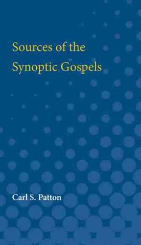 Cover image for Sources of the Synoptic Gospels