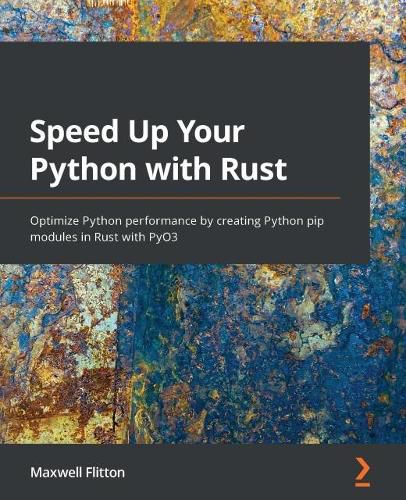 Cover image for Speed Up Your Python with Rust: Optimize Python performance by creating Python pip modules in Rust with PyO3