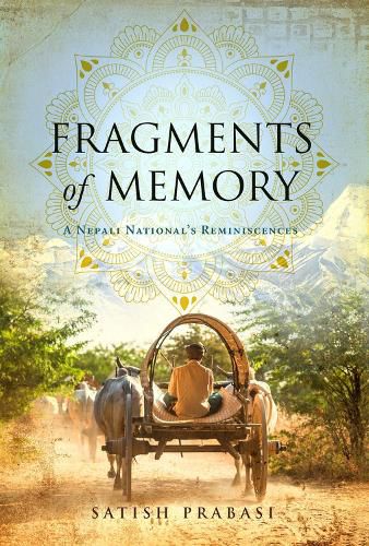 Cover image for Fragments of Memory: A Nepali National's Reminiscences
