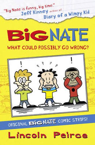 Cover image for Big Nate Compilation 1: What Could Possibly Go Wrong?