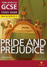 Cover image for Pride and Prejudice STUDY GUIDE: York Notes for GCSE (9-1): - everything you need to catch up, study and prepare for 2022 and 2023 assessments and exams