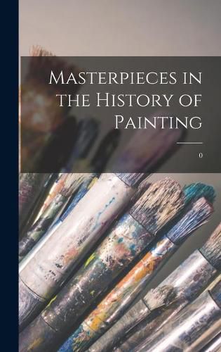 Cover image for Masterpieces in the History of Painting; 0