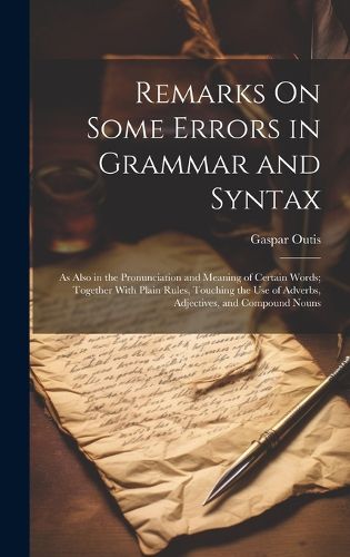 Cover image for Remarks On Some Errors in Grammar and Syntax