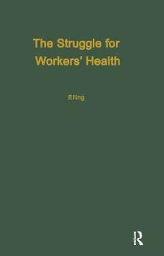 Cover image for The Struggle for Workers' Health:: A Study of Six Industrialized Countries