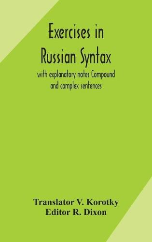 Cover image for Exercises in Russian syntax: with explanatory notes Compound and complex sentences