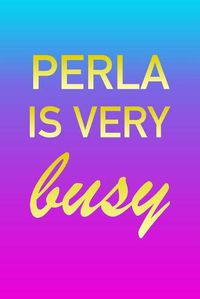 Cover image for Perla: I'm Very Busy 2 Year Weekly Planner with Note Pages (24 Months) - Pink Blue Gold Custom Letter P Personalized Cover - 2020 - 2022 - Week Planning - Monthly Appointment Calendar Schedule - Plan Each Day, Set Goals & Get Stuff Done