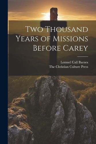 Cover image for Two Thousand Years of Missions Before Carey